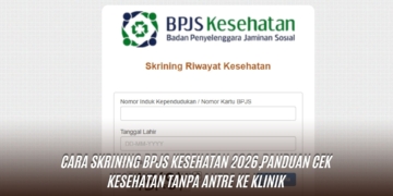 Cara Skrining BPJS Kesehatan 2026,Panduan Cek Kesehatan Tanpa Antre ke Klinik
