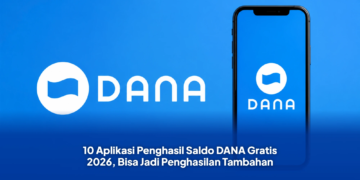 10 Aplikasi Penghasil Saldo DANA Gratis 2026, Bisa Jadi Penghasilan Tambahan