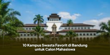 10 Kampus Swasta Favorit di Bandung untuk Calon Mahasiswa