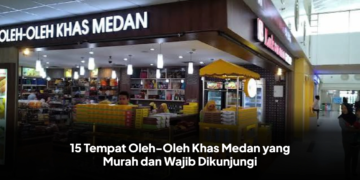 15 Tempat Oleh-Oleh Khas Medan yang Murah dan Wajib Dikunjungi
