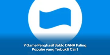 9 Game Penghasil Saldo DANA Paling Populer yang Terbukti Cair!