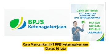 Cara Mencairkan JHT BPJS Ketenagakerjaan Diatas 10 Juta