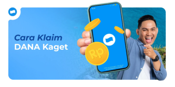 Cara Klaim DANA Kaget dengan Mudah, Cek Syarat dan Tips Aman