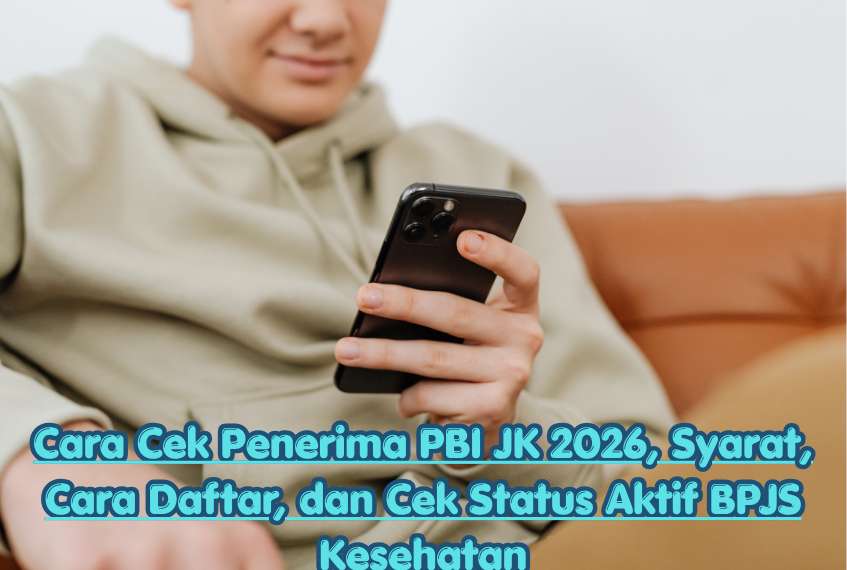 Cara Cek Penerima PBI JK 2026, Syarat, Cara Daftar, dan Cek Status Aktif BPJS Kesehatan
