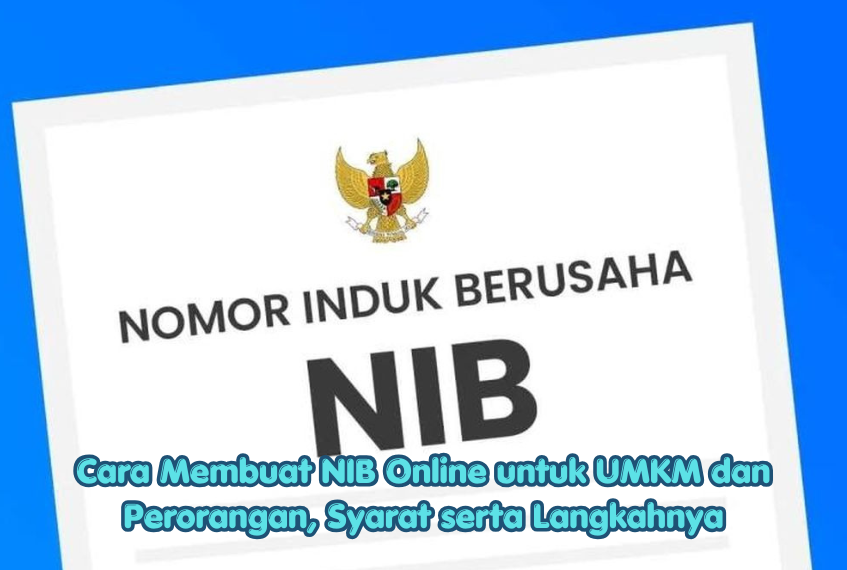 Cara Membuat NIB Online untuk UMKM dan Perorangan, Syarat serta Langkahnya