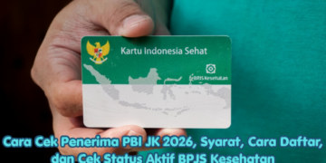 Cara Cek Penerima PBI JK 2026, Syarat, Cara Daftar, dan Cek Status Aktif BPJS Kesehatan