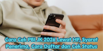 Cara Cek PBI JK 2026 Lewat HP, Syarat Penerima, Cara Daftar dan Cek Status BPJS PBI