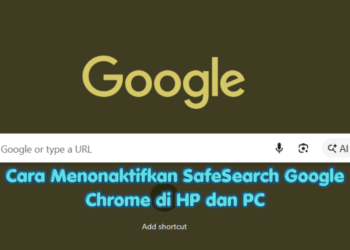 Cara Menonaktifkan SafeSearch Google Chrome di HP dan PC