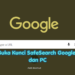 Cara Buka Kunci SafeSearch Google di HP dan PC