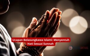 Ucapan Belasungkawa Islami Sesuai Sunnah yang Menyentuh Hati