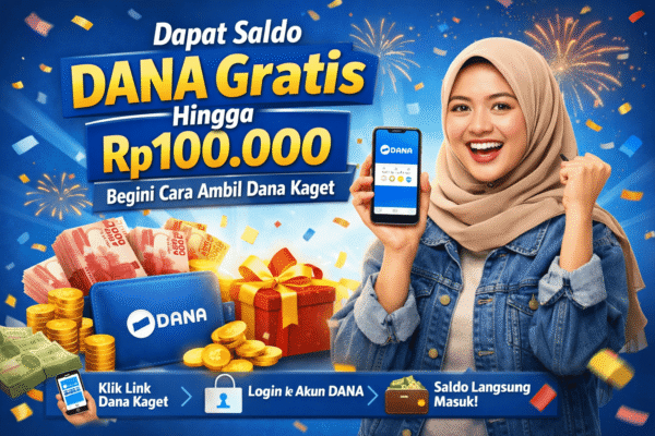 Dapat Saldo DANA Gratis Hingga Rp100.000, Begini Cara Ambil Dana Kaget