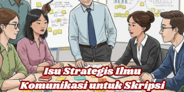 Isu Strategis Ilmu Komunikasi untuk Skripsi dan Tesis 2026