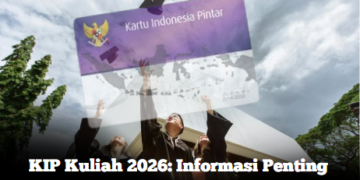 KIP Kuliah 2026: Informasi Penting dan Dokumen yang Perlu Disiapkan