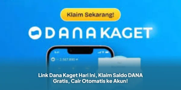 Link Dana Kaget Hari Ini, Klaim Saldo DANA Gratis, Cair Otomatis ke Akun!