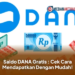 Saldo DANA Gratis : Cek Cara Mendapatkan Dengan Mudah!