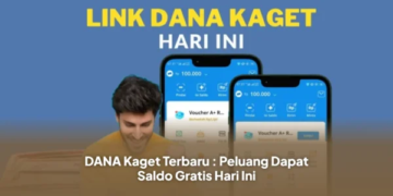 DANA Kaget Terbaru : Peluang Dapat Saldo Gratis Hari Ini