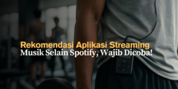 Rekomendasi Aplikasi Streaming Musik Selain Spotify, Wajib Dicoba!