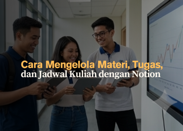 Cara Mengelola Materi, Tugas, dan Jadwal Kuliah dengan Notion