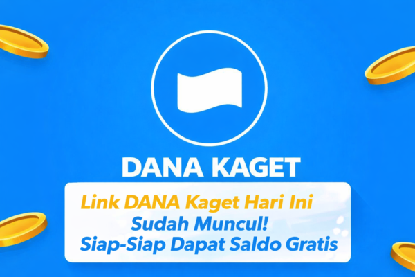 Link DANA Kaget Hari Ini Sudah Muncul! Siap-Siap Dapat Saldo Gratis