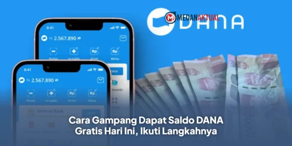 Cara Gampang Dapat Saldo DANA Gratis Hari Ini, Ikuti Langkahnya