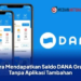 Cara Mendapatkan Saldo DANA Gratis Tanpa Aplikasi Tambahan