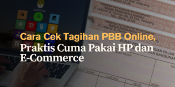 Cara Cek Tagihan PBB Online, Praktis Cuma Pakai HP dan E-Commerce