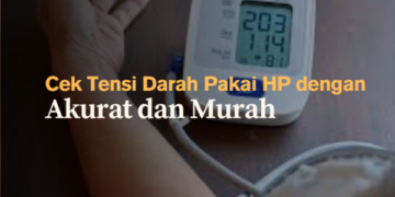 Cek Tensi Darah Pakai HP dengan Akurat dan Murah