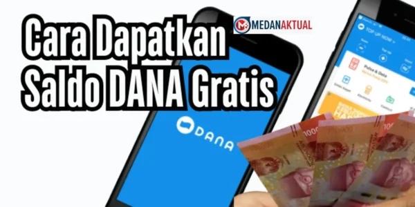 7 Cara Mudah Dapat Saldo DANA Gratis Secara Aman Dan Legal