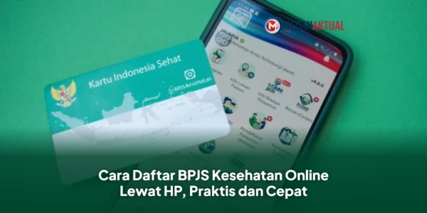 Cara Daftar BPJS Kesehatan Online Lewat HP, Praktis dan Cepat