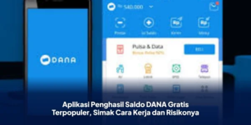 Aplikasi Penghasil Saldo DANA Gratis Terpopuler, Simak Cara Kerja dan Risikonya