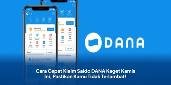 Cara Cepat Klaim Saldo DANA Kaget Hari Ini, Pastikan Kamu Tidak Terlambat!