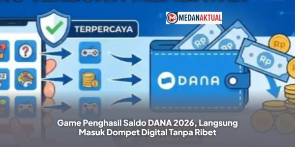 Game Penghasil Saldo DANA 2026, Langsung Masuk Dompet Digital Tanpa Ribet