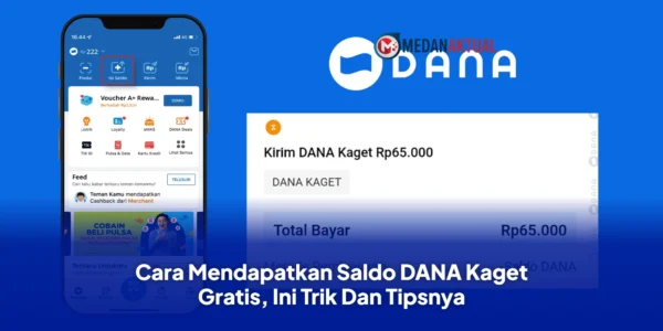 Cara Mendapatkan Saldo DANA Kaget Gratis, Ini Trik Dan Tipsnya