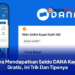 Cara Mendapatkan Saldo DANA Kaget Gratis, Ini Trik Dan Tipsnya