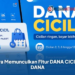 Fitur DANA Cicil : Cara Memunculkan Fitur DANA CICIL di DANA