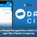 Cara Mudah Mengaktifkan DANA CICIL agar Bisa Dipakai Langsung