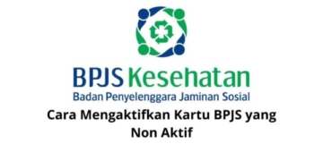 Cara Mengaktifkan BPJS Kesehatan yang Sudah Non-Aktif
