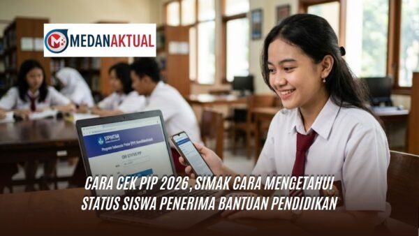 Cara Cek PIP 2026, Simak Cara Mengetahui Status Siswa Penerima Bantuan Pendidikan