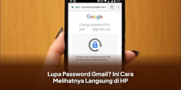 Lupa Password Gmail? Ini Cara Melihatnya Langsung di HP