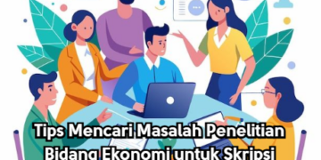 Tips Mencari Masalah Penelitian Bidang Ekonomi untuk Skripsi