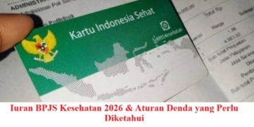 Iuran BPJS Kesehatan 2026 & Aturan Denda yang Perlu Diketahui