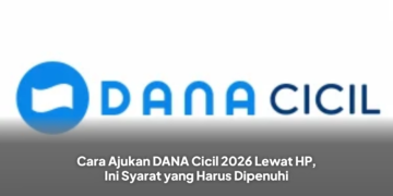 Cara Ajukan DANA Cicil 2026 Lewat HP, Ini Syarat yang Harus Dipenuhi