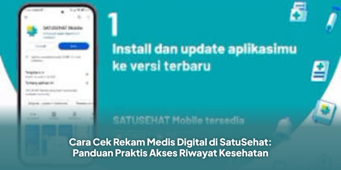Cara Cek Rekam Medis Digital di SatuSehat: Panduan Praktis Akses Riwayat Kesehatan