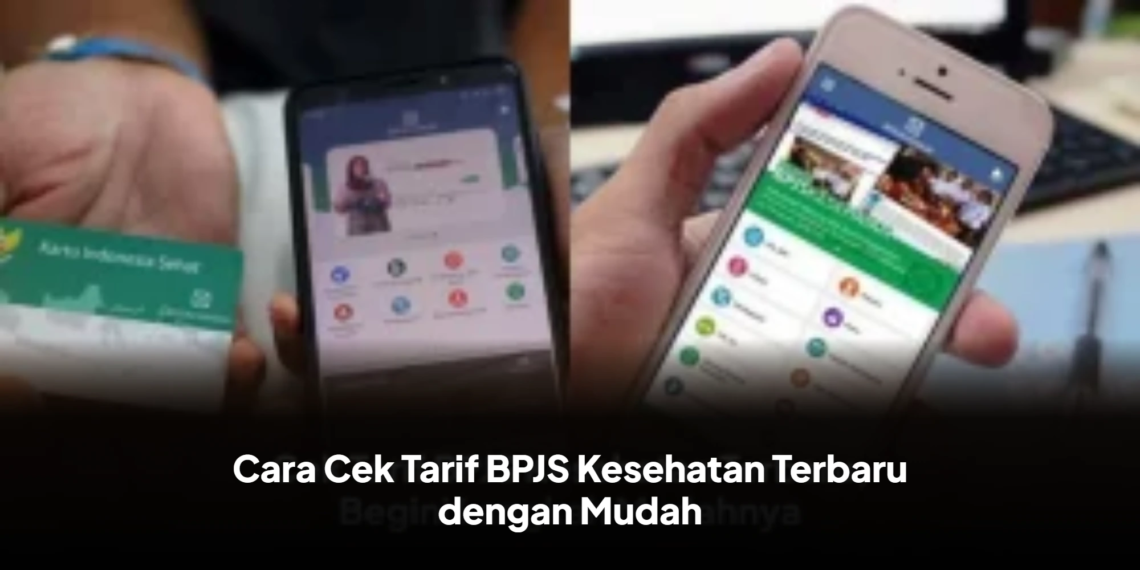 Cara Cek Tarif BPJS Kesehatan Terbaru dengan Mudah