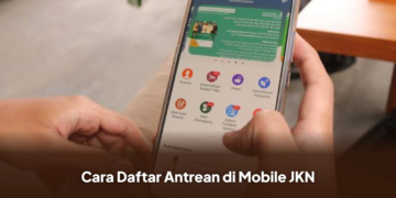 Cara Daftar Antrean di Mobile JKN