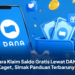 Cara Klaim Saldo Gratis Lewat DANA Kaget, Simak Panduan Terbarunya