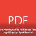Cara Membuka File PDF Besar Tanpa Lag di Laptop Spek Rendah