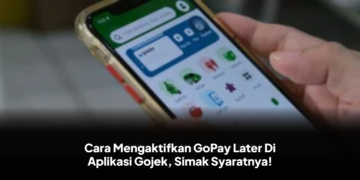 Cara Mengaktifkan GoPay Later Di Aplikasi Gojek, Simak Syaratnya!