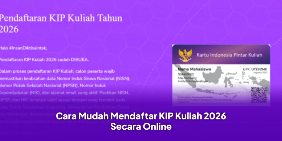 Cara Mudah Mendaftar KIP Kuliah 2026 Secara Online