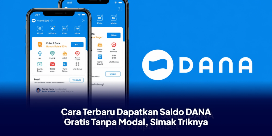 Cara Terbaru Dapatkan Saldo DANA Gratis Tanpa Modal, Simak Triknya